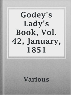 cover image of Godey's Lady's Book, Vol. 42, January, 1851